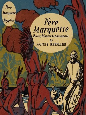 cover image of Pere Marquette, priest, pioneer and adventurer